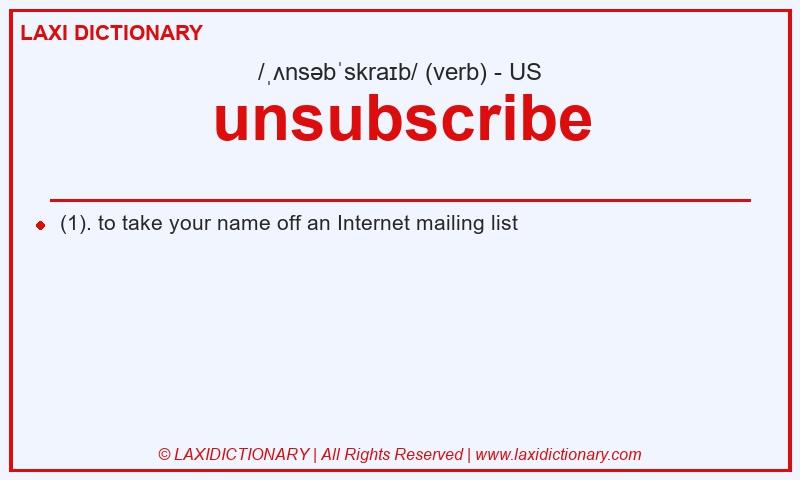 Definition unsubscribe in American English