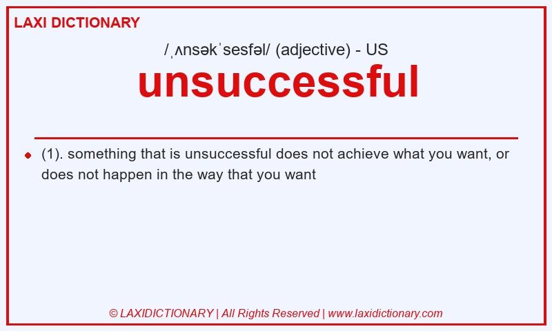 Definition unsuccessful in American English