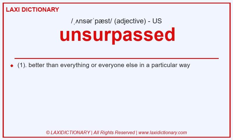 Definition unsurpassed in American English