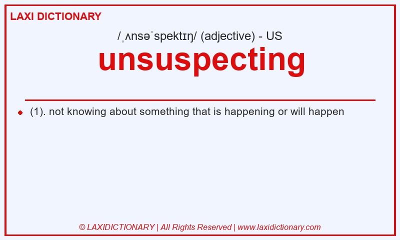 Definition unsuspecting in American English
