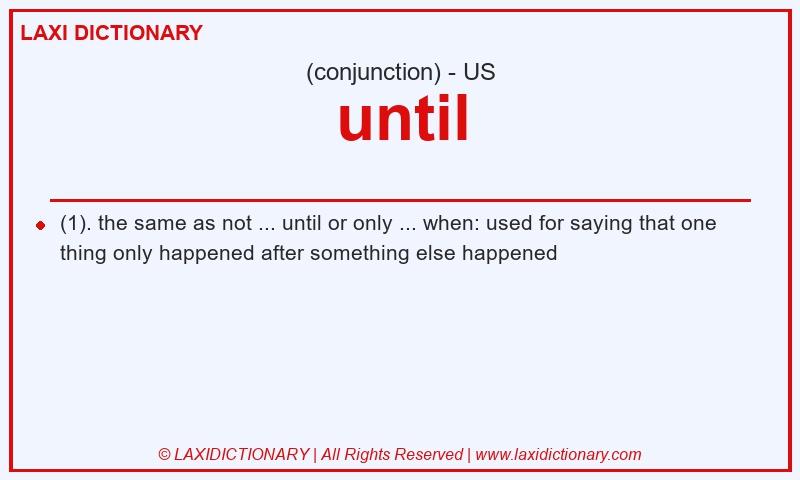 Definition until in American English