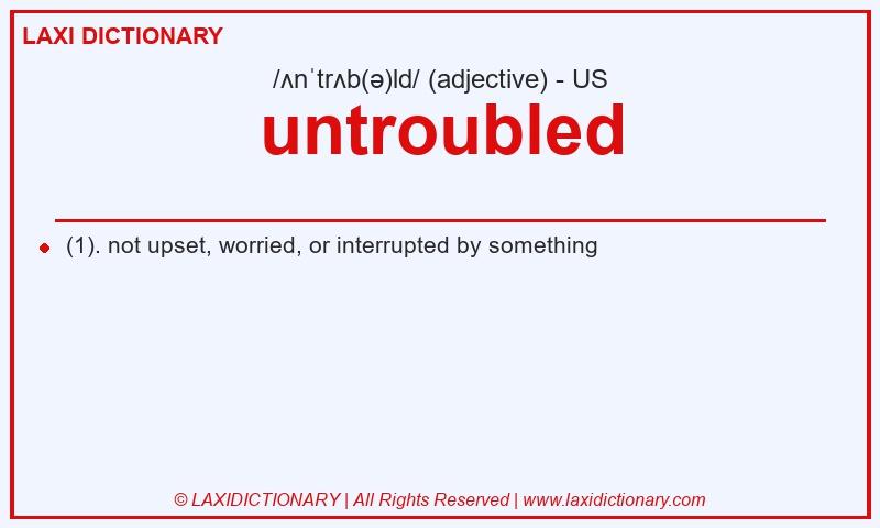 Definition untroubled in American English