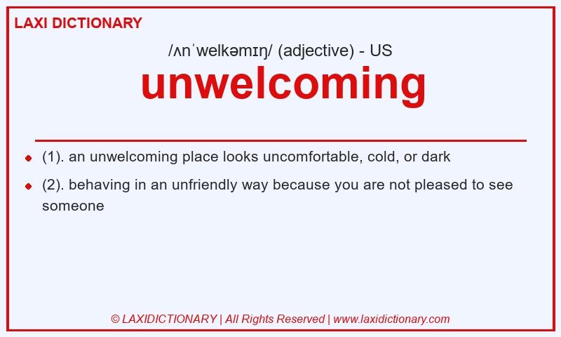 Definition unwelcoming in American English
