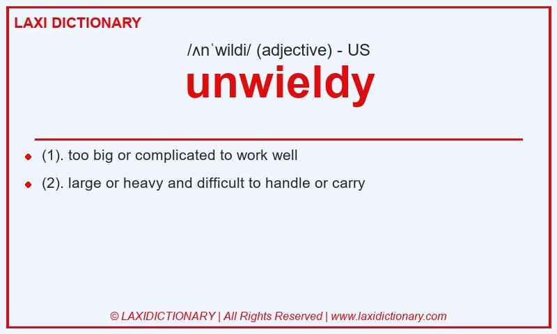 Definition unwieldy in American English