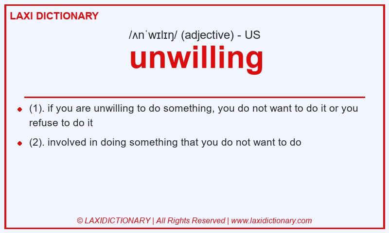 Definition unwilling in American English