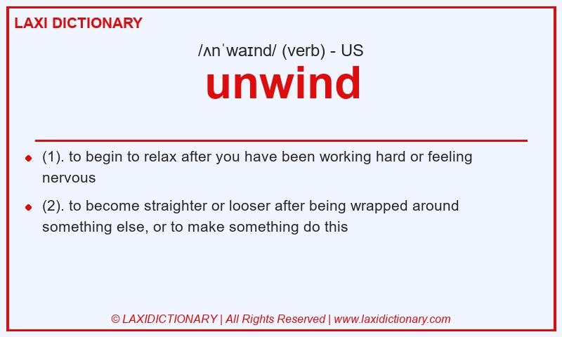 Definition unwind in American English