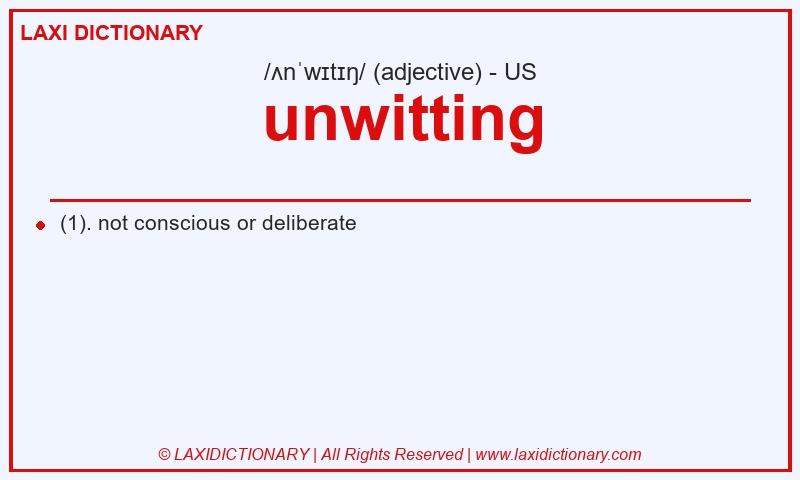 Definition unwitting in American English