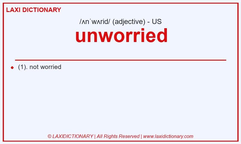 Definition unworried in American English