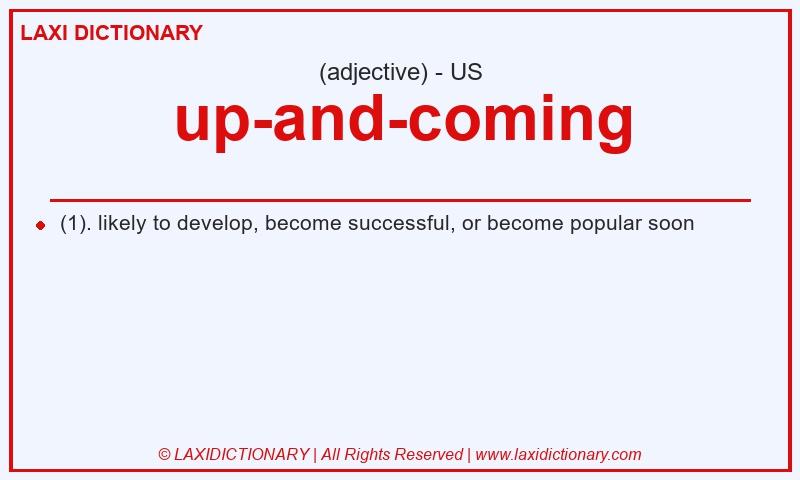 Definition up-and-coming in American English