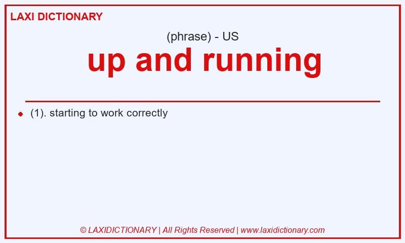 Definition up and running in American English