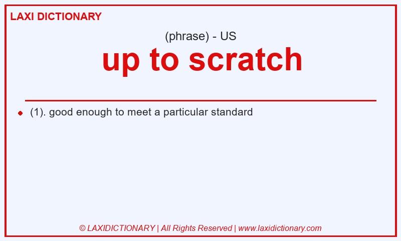 Definition up to scratch in American English