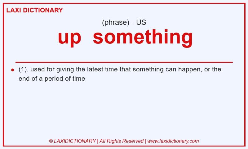 Definition up  something in American English