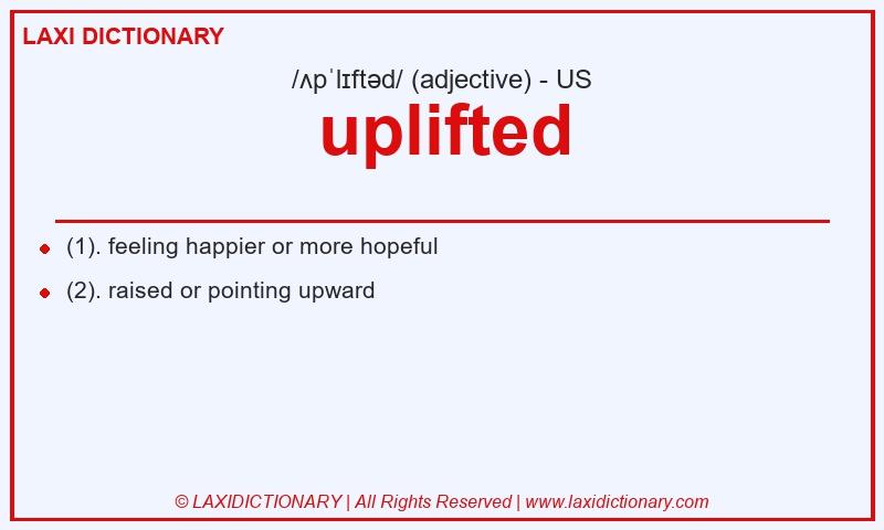 Definition uplifted in American English