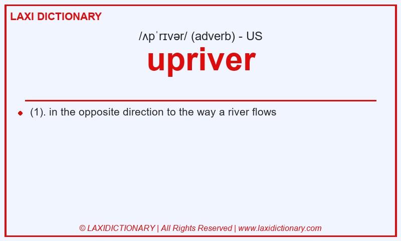 Definition upriver in American English
