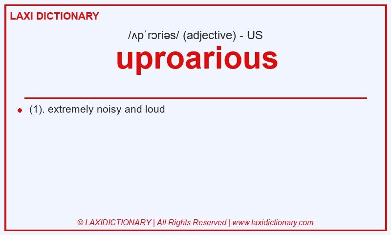 Definition uproarious in American English