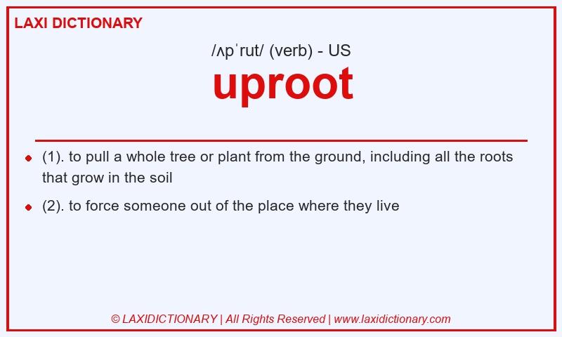 Definition uproot in American English