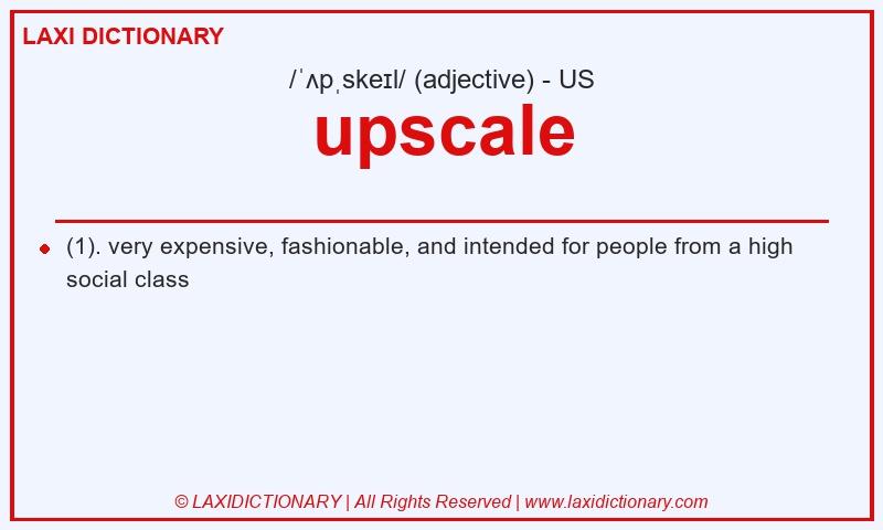Definition upscale in American English