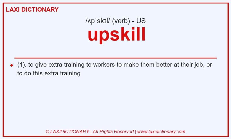 Definition upskill in American English