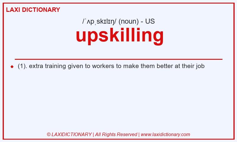 Definition upskilling in American English