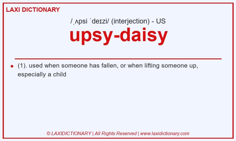 Definition upsy-daisy in American English