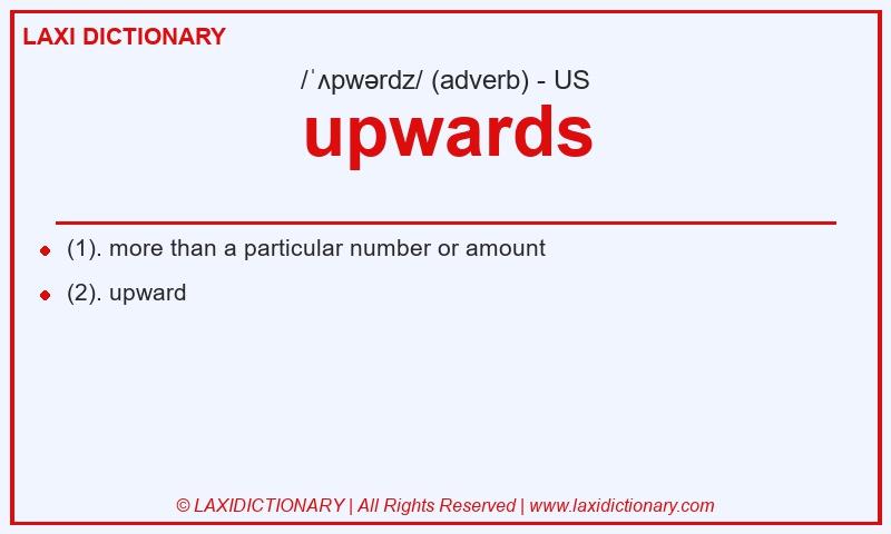 Definition upwards in American English