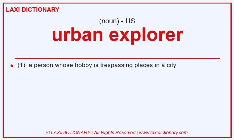 Definition urban explorer in American English