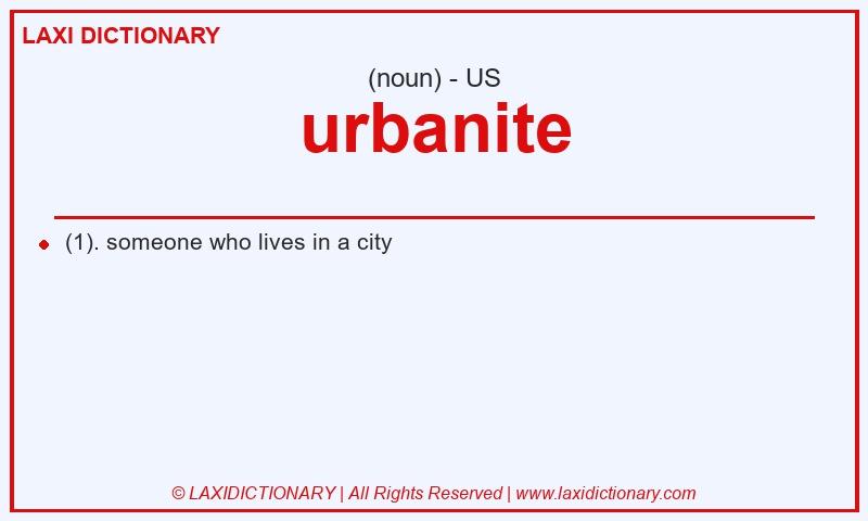 Definition urbanite in American English