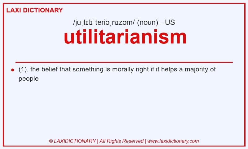 Definition utilitarianism in American English
