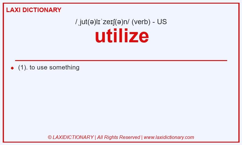 Definition utilize in American English