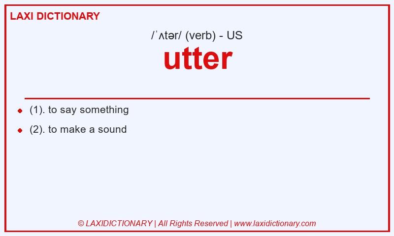 Definition utter in American English