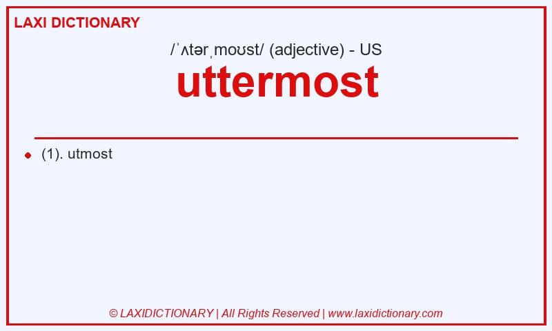 Definition uttermost in American English