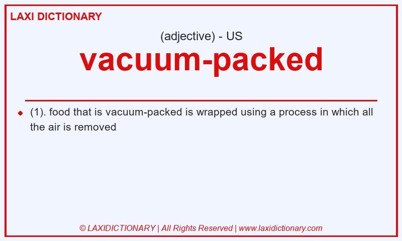 Definition vacuum-packed in American English
