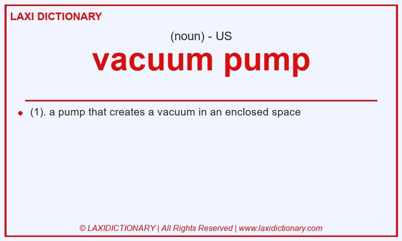 Definition vacuum pump in American English