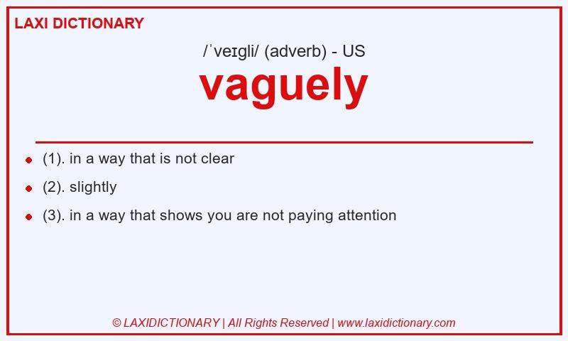 Definition vaguely in American English