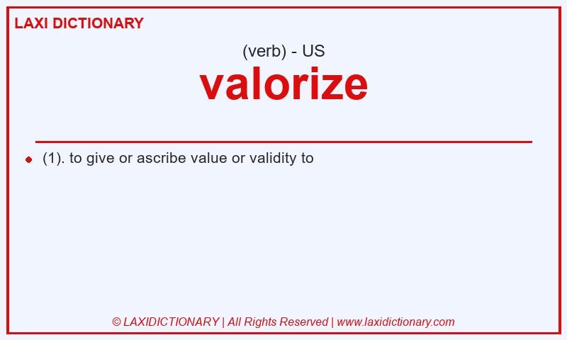 Definition valorize in American English