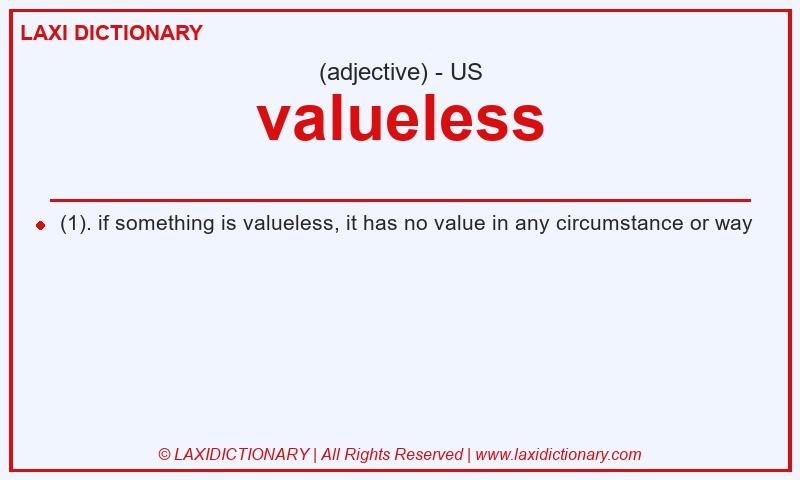 Definition valueless in American English