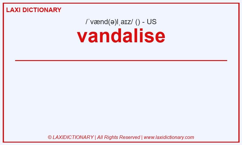 Definition vandalise in American English
