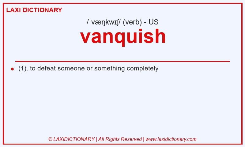 Definition vanquish in American English