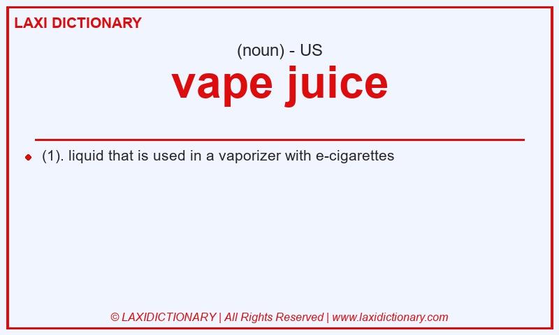 Definition vape juice in American English