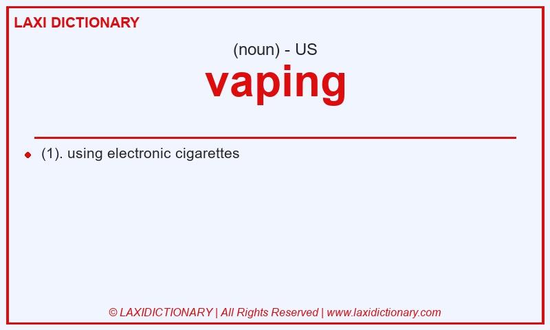 Definition vaping in American English