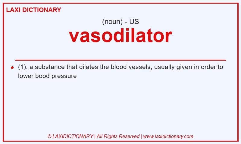 Definition vasodilator in American English