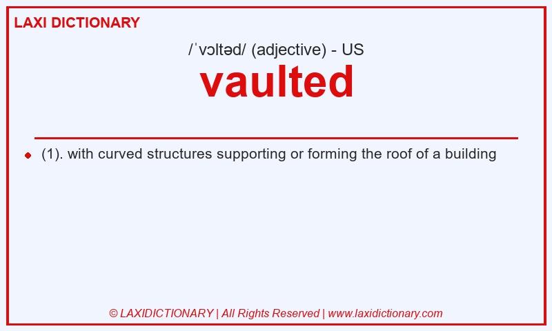 Definition vaulted in American English