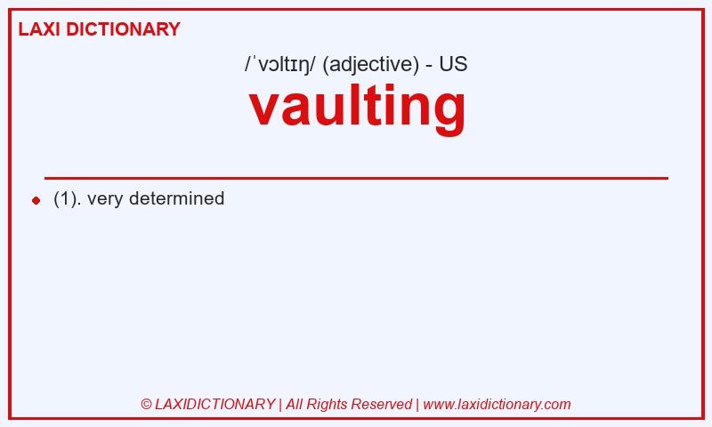 Definition vaulting in American English