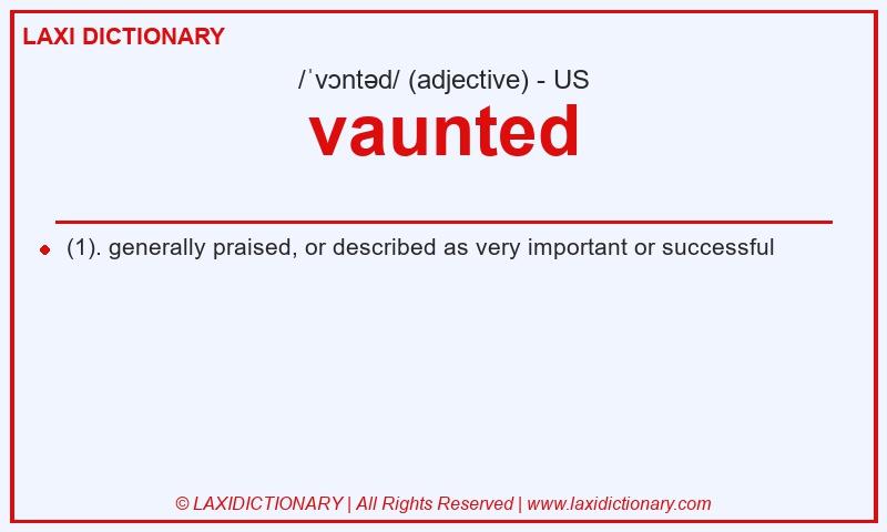 Definition vaunted in American English