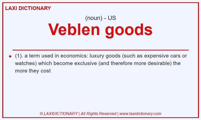 Definition Veblen goods in American English