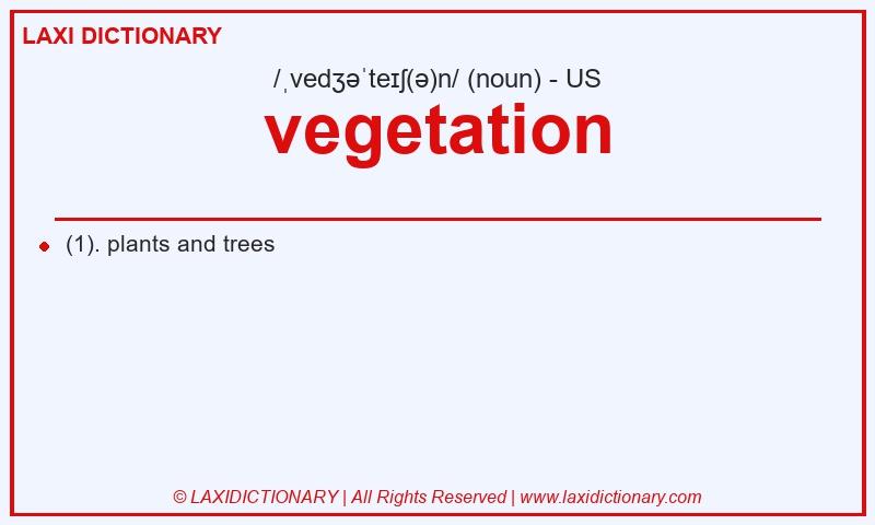 Definition vegetation in American English