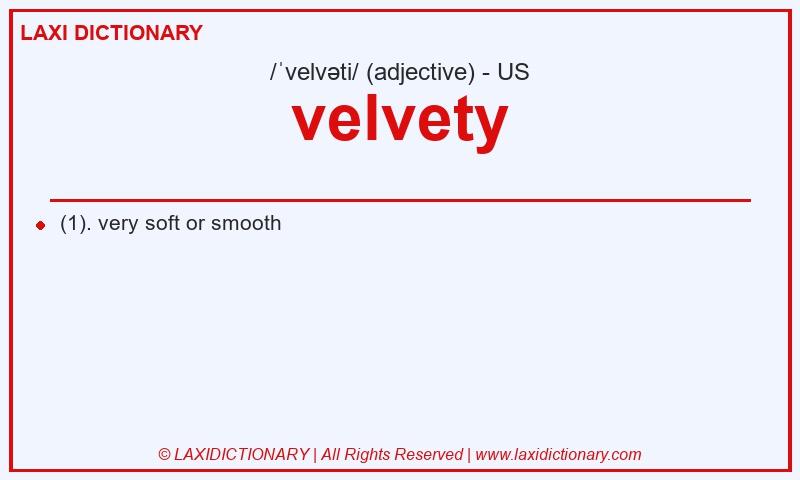 Definition velvety in American English