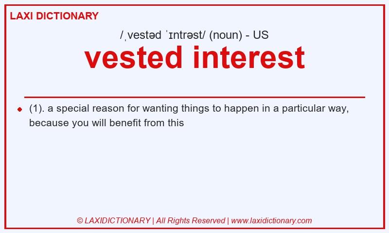 Definition vested interest in American English