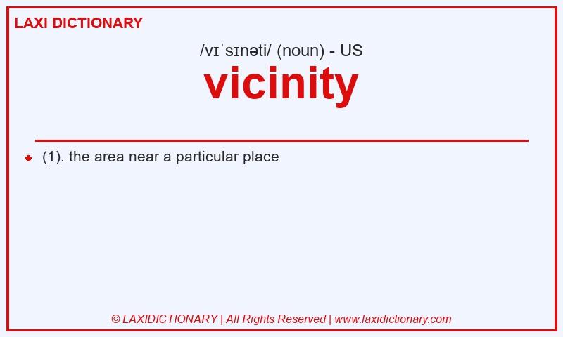 Definition vicinity in American English