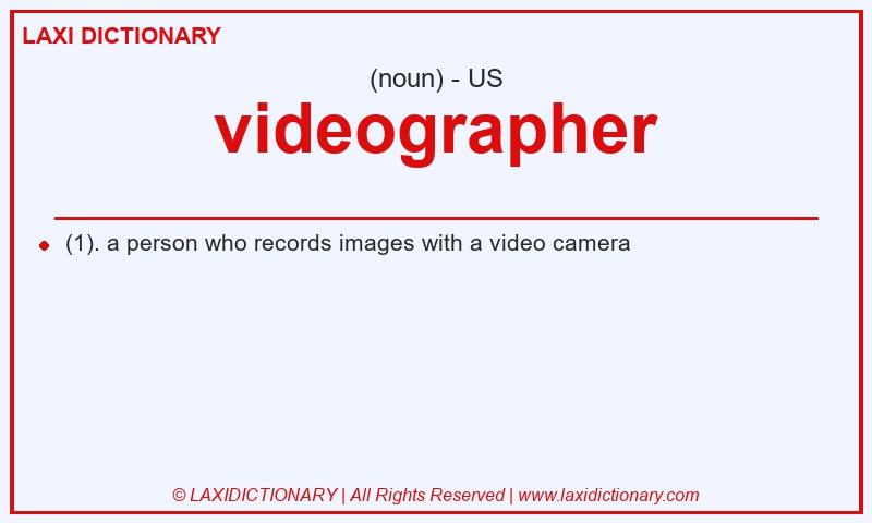 Definition videographer in American English